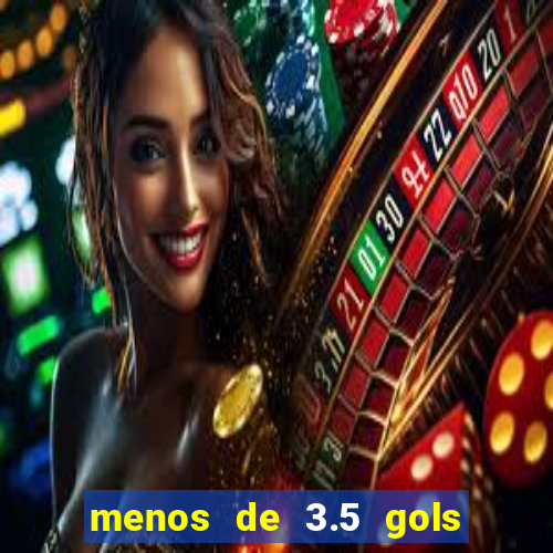 menos de 3.5 gols o que significa